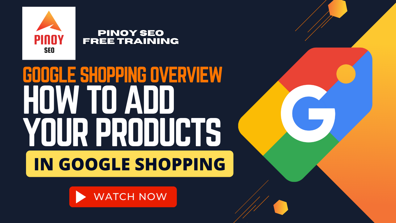 Google Shopping Overview – How To Add Your Products in Google Shopping