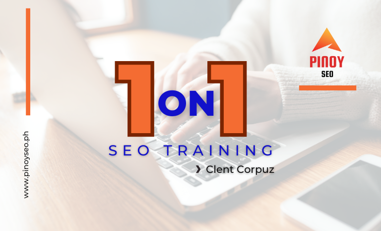 1 on 1 SEO Training – Clent Corpuz