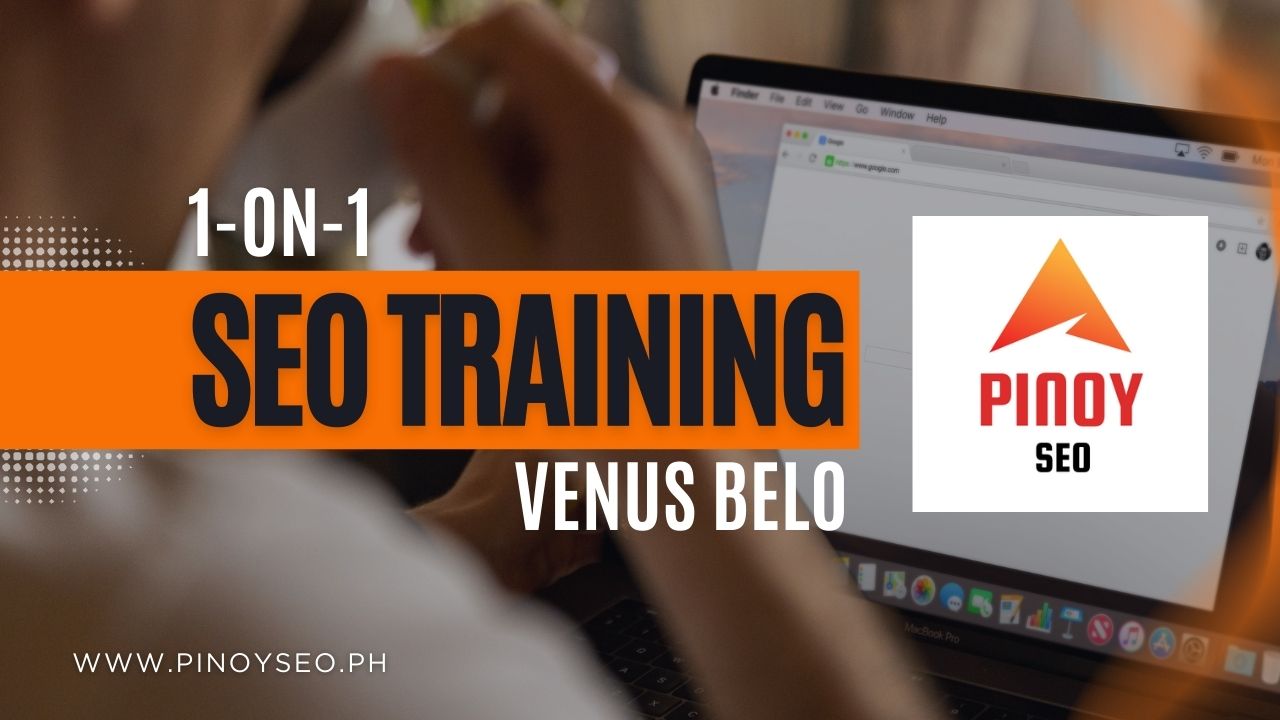 1 on 1 SEO Training – Venus Belo