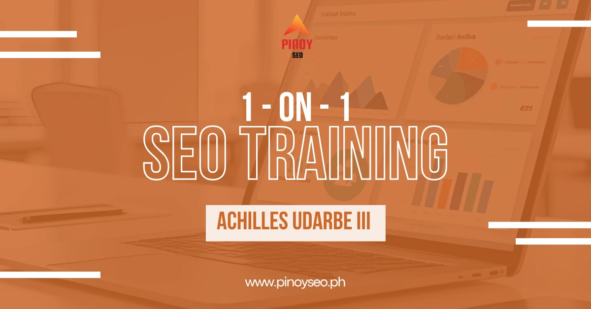 1 on 1 SEO Training – Achilles Udarbe III