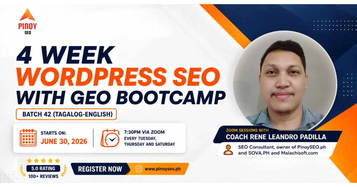 UPCOMING: Batch 42 – 4-Week Online SEO with GEO Bootcamp – June 30, 2026 – August 1, 2026 – Tagalog -English