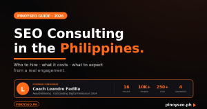 SEO Consulting in the Philippines: How It Works, What It Costs, and Who to Hire in 2026