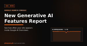 New Google Search Console Generative AI Features Report (Beta): What It Is & How To Use It