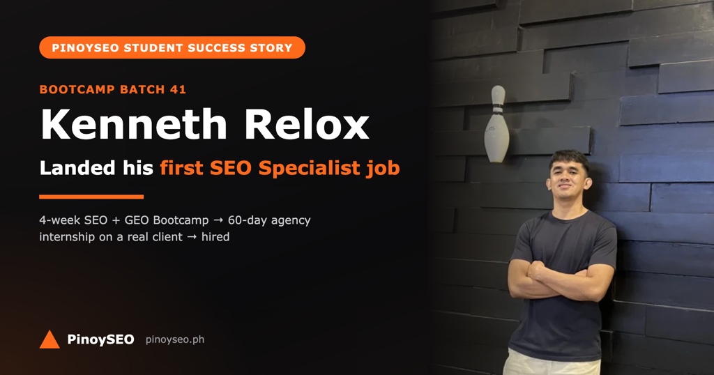 Kenneth Relox, PinoySEO Bootcamp Batch 41 graduate, landed his first SEO Specialist job
